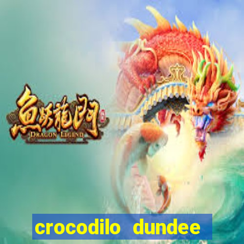 crocodilo dundee filme completo dublado